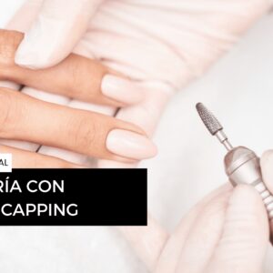 Curso de manicuría con Torno + Capping
